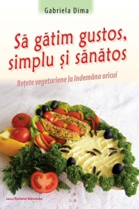 Să gătim gustos, simplu și sănătos