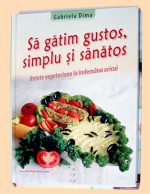 Să gătim gustos, simplu și sănătos (ediție de lux)